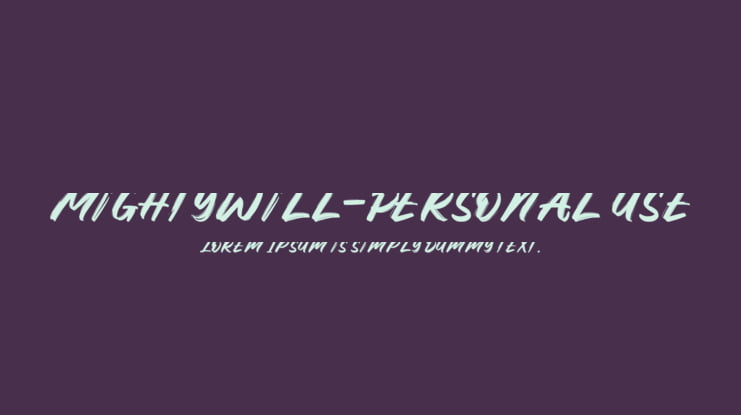 Mightywill-Personal use Font