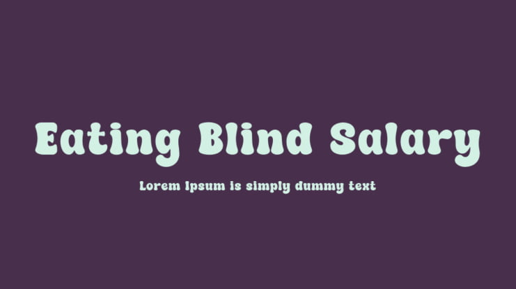 Eating Blind Salary Font