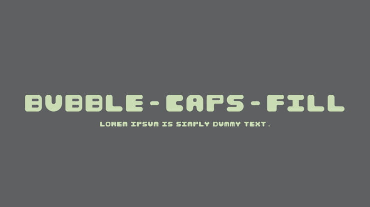 Bubble-Caps-Fill Font Family