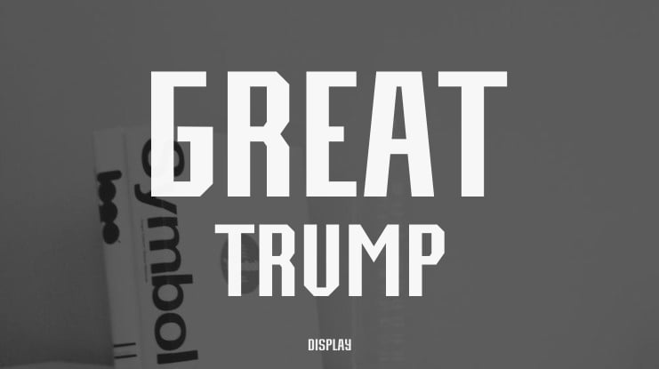 Great Trump Font