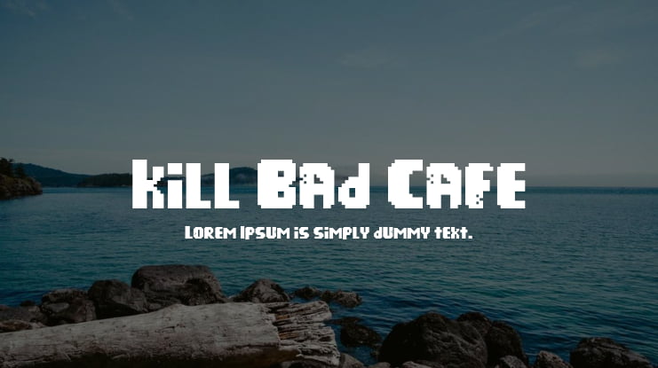 Kill Bad Cafe Font