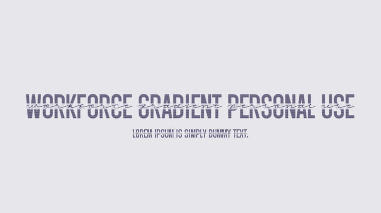 Workforce Gradient PERSONAL USE Font Family