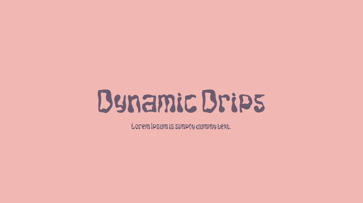 Dynamic Drips Font Family