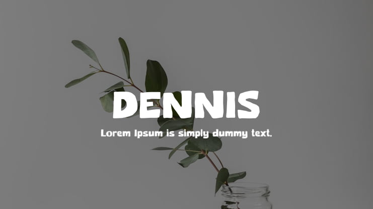 DENNIS Font