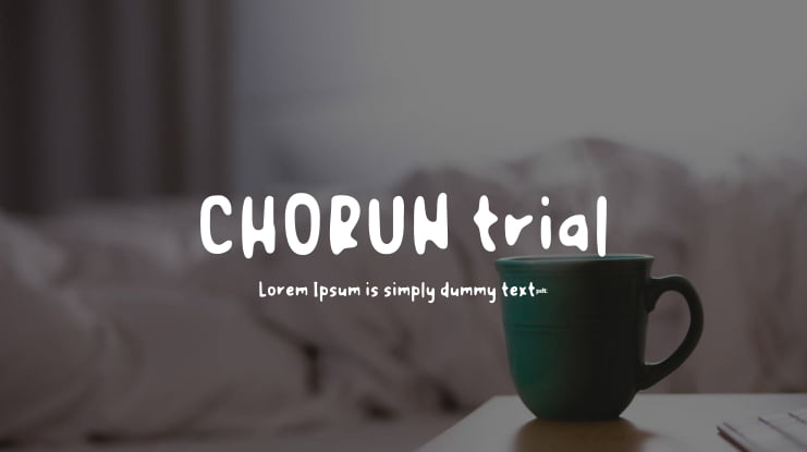 CHORUN trial Font