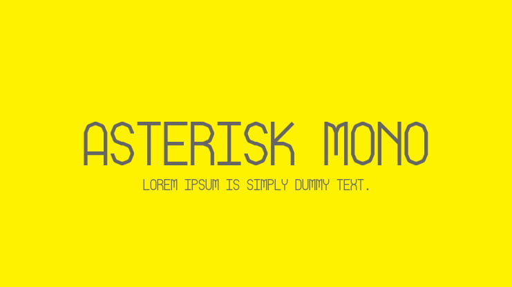 Asterisk Mono Font Family