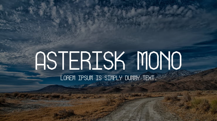 Asterisk Mono Font Family