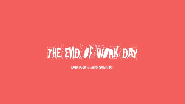 The end of work day Font