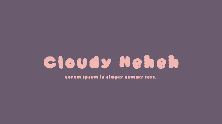 Cloudy Heheh Font