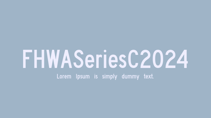 FHWASeriesC2024 Font Family