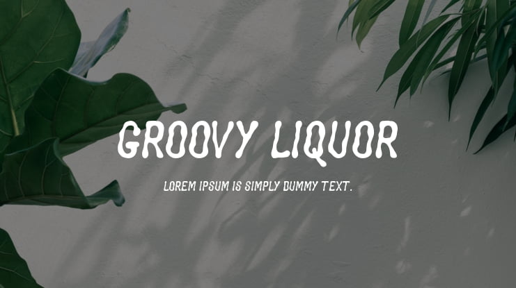 Groovy Liquor Font Family