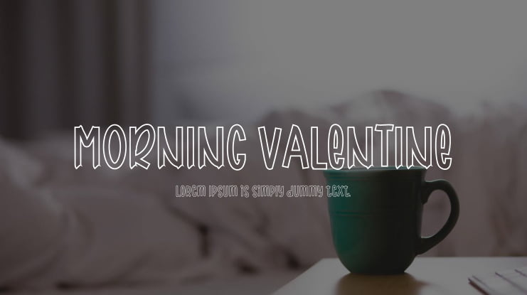 MORNING VALENTINE Font