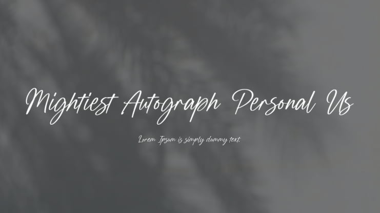 Mightiest Autograph Personal Us Font