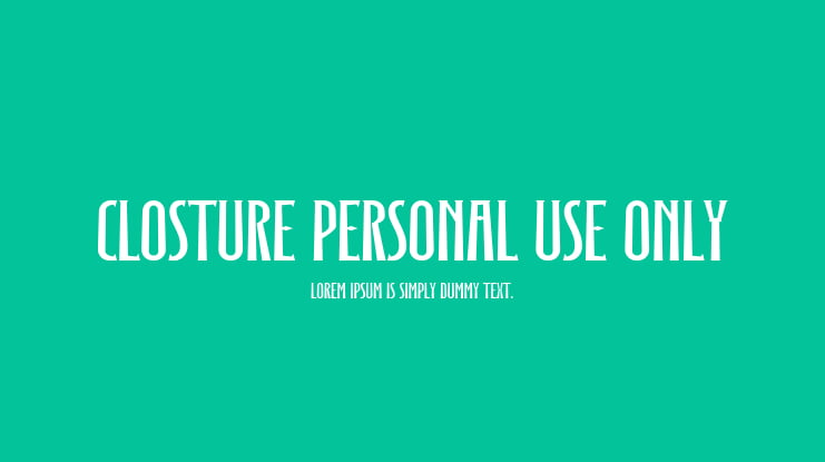 Closture Personal Use Only Font