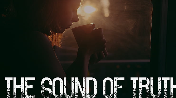 The Sound Of Truth Font Family Download Free For Desktop Webfont