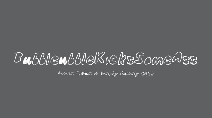 BubbleubbleKicksSomeAss Font