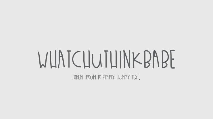 WhatchuThinkBabe Font