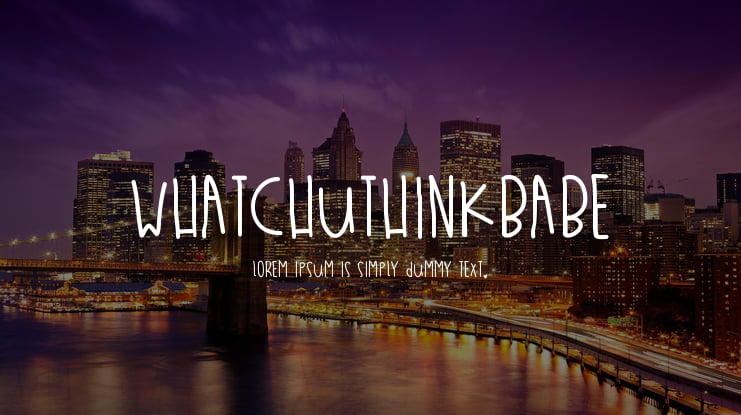 WhatchuThinkBabe Font