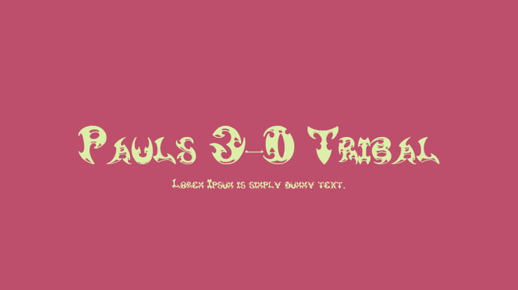 Pauls 3-D Tribal Font