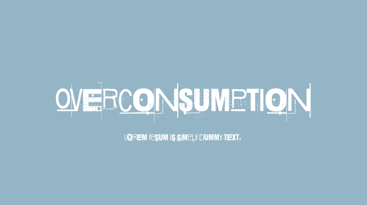 Overconsumption Font