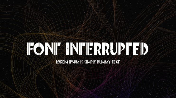 Font Interrupted