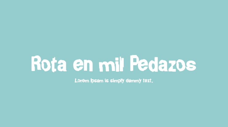 Rota en mil Pedazos Font