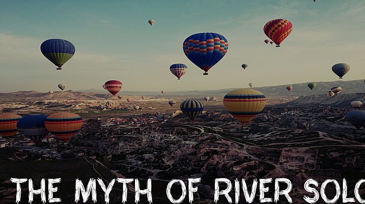 THE MYTH OF RIVER SOLO Font