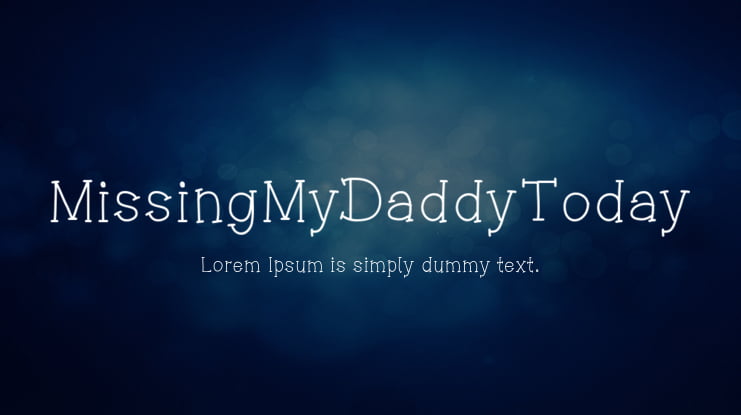 MissingMyDaddyToday Font