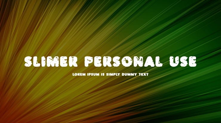 SLIMER PERSONAL USE Font Family