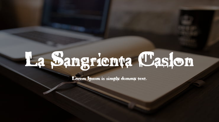 La Sangrienta Caslon Font