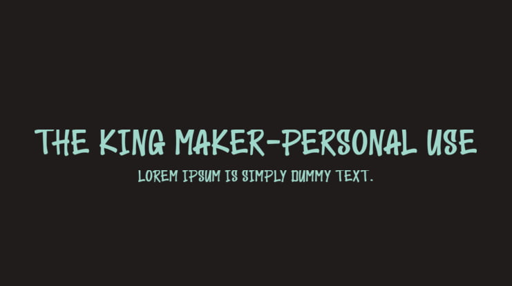 The King Maker-Personal use Font