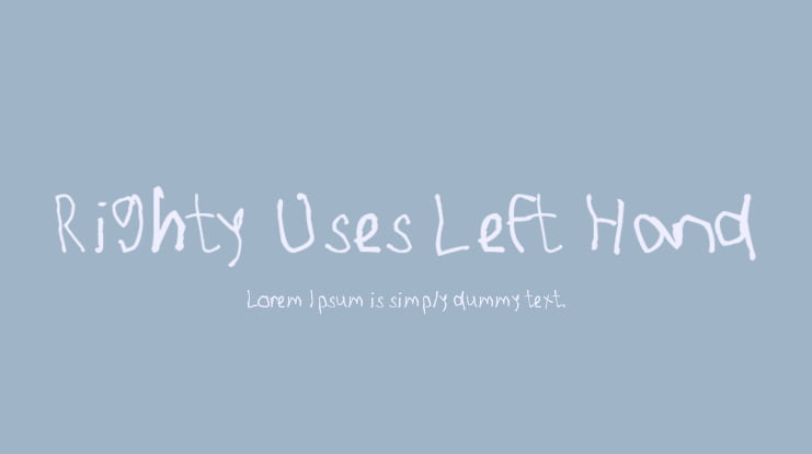 Righty Uses Left Hand Font